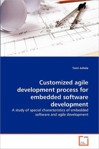 Customized agile development process for embedded software development