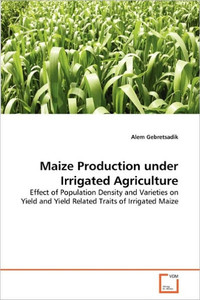 Maize Production under Irrigated Agriculture