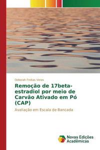 RemoÃ§Ã£o de 17beta-estradiol por meio de CarvÃ£o Ativado em PÃ³ (CAP)
