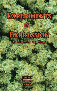 Experiments in Expression: A Collection of Poems