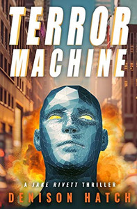Terror Machine: A Jake Rivett Thriller Terror Machine: A Jake Rivett Thriller