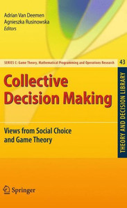 Collective Decision Making: Views from Social Choice and Game Theory