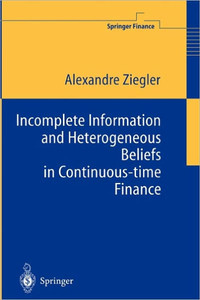 Incomplete Information and Heterogeneous Beliefs in Continuous-Time Finance
