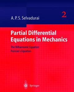 Partial Differential Equations in Mechanics 2: The Biharmonic Equation, Poisson's Equation