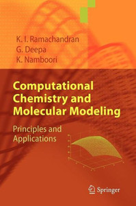 Computational Chemistry and Molecular Modeling: Principles and Applications