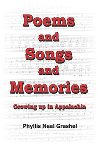 Poems and Songs and Memories: Growing up in Appalachia Poems and Songs and Memories: Growing up in Appalachia