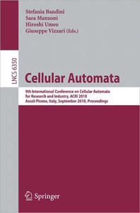 Cellular Automata: 9th International Conference on Cellular Automata for Research and Industry, Acri 2010, Ascoli Piceno, Italy, September 21-24, 2010