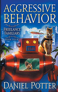 Aggressive Behavior (Freelance Familiars)