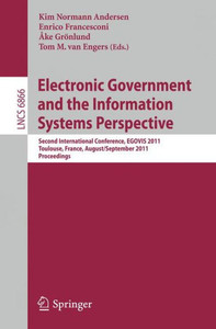 Electronic Government and the Information Systems Perspective: Second International Conference, Egovis 2011, Toulouse, France, August 29 -- September
