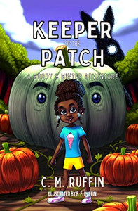 Keeper of the Patch: A Woody & Winter Adventure Keeper of the Patch: A Woody & Winter Adventure