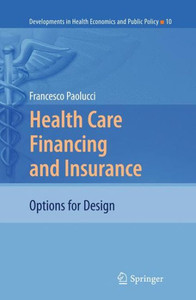 Health Care Financing and Insurance: Options for Design