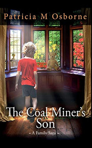 The Coal Miner's Son: A Family Saga (House of Grace) The Coal Miner's Son: A Family Saga (House of Grace)