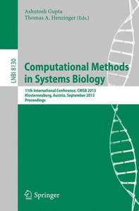 Computational Methods in Systems Biology: 11th International Conference, Cmsb 2013, Klosterneuburg, Austria, September 22-24, 2013, Proceedings