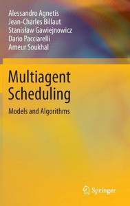 Multiagent Scheduling: Models and Algorithms