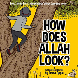 How Does Allah Look? (Children's First Questions) How Does Allah Look? (Children's First Questions)