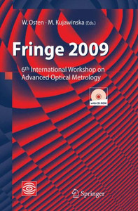 Fringe 2009: 6th International Workshop on Advanced Optical Metrology