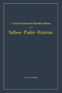 Salben - Puder - Externa: Die Ã„uÃŸeren Heilmittel Der Medizin