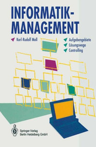 Informatik-Management: Aufgabengebiete - LÃ¶sungswege - Controlling