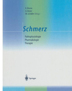 Schmerz: Pathophysiologie -- Pharmakologie -- Therapie