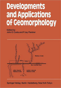 Developments and Applications of Geomorphology