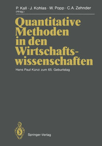 Quantitative Methoden in Den Wirtschaftswissenschaften: Hans Paul Künzi Zum 65. Geburtstag