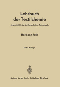 Lehrbuch Der Textilchemie: Einschließlich Der Textilchemischen Technologie