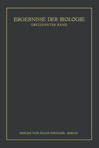 Ergebnisse Der Biologie: Dreizehnter Band