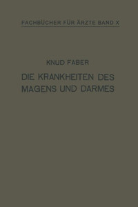Die Krankheiten Des Magens Und Darmes: Band X