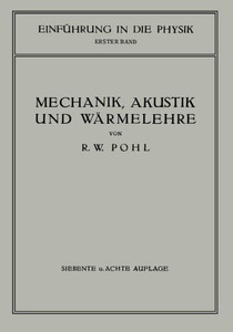Einführung in Die Mechanik, Akustik Und Wärmelehre