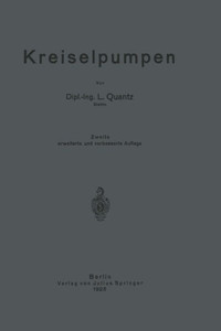 Kreiselpumpen: Eine EinfÃ¼hrung in Wesen, Bau Und Berechnung Von Kreisel- Oder Zentrifugalpumpen
