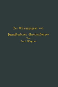 Der Wirkungsgrad Von Dampfturbinen -- Beschauflungen