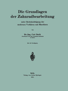 Die Grundlagen Der Zahnradbearbeitung: Unter BerÃ¼cksichtigung Der Modernen Verfahren Und Maschinen