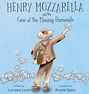 Henry Mozzarella and the Case of the Missing Diamonds - Hardcover Henry Mozzarella and the Case of the Missing Diamonds - Hardcover