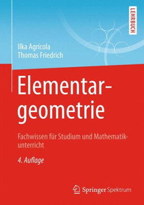 Elementargeometrie: Fachwissen FÃ¼r Studium Und Mathematikunterricht