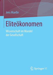 EliteÃ¶konomen: Wissenschaft Im Wandel Der Gesellschaft