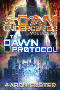 Adam Undercover, The Dawn Protocol Adam Undercover, The Dawn Protocol