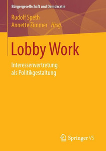 Lobby Work: Interessenvertretung ALS Politikgestaltung