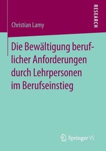 Die BewÃ¤ltigung Beruflicher Anforderungen Durch Lehrpersonen Im Berufseinstieg
