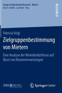 Zielgruppenbestimmung Von Mietern: Eine Analyse Der Wohnbedürfnisse Auf Basis Von Nutzenerwartungen