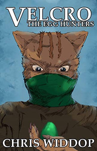 Velcro: The Egg Hunters (The Ninja Kat) Velcro: The Egg Hunters (The Ninja Kat)