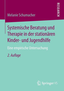 Systemische Beratung Und Therapie in Der Stationären Kinder- Und Jugendhilfe: Eine Empirische Untersuchung