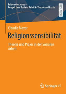 ReligionssensibilitÃ¤t: Theorie Und PRAXIS in Der Sozialen Arbeit