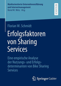 Erfolgsfaktoren Von Sharing Services: Eine Empirische Analyse Der Nutzungs- Und Erfolgsdeterminanten Von Bike Sharing Services