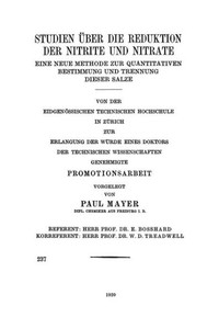 Studien Ãœber Die Reduktion Der Nitrite Und Nitrate: Eine Neue Methode Zur Quantitativen Bestimmung Und Trennung Dieser Salze