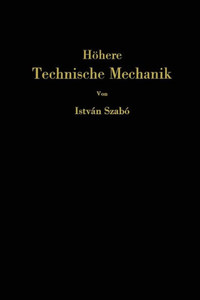 HÃ¶here technische Mechanik: Nach Vorlesungen