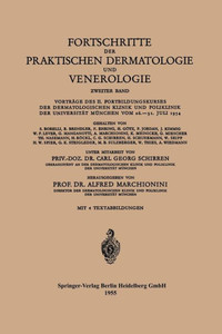 Fortschritte Der Praktischen Dermatologie Und Venerologie: VortrÃ¤ge Des II. Fortbildungskurses Der Dermatologischen Klinik Und Poliklinik Der Universi
