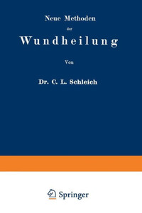 Neue Methoden Der Wundheilung: Ihre Bedingungen Und Vereinfachung Für Die PRAXIS