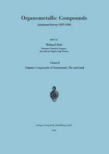 Organometallic Compounds Literature Survey 1937-1958: Volume II Organic Compounds of Germanium, Tin and Lead