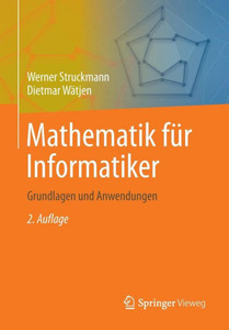 Mathematik Für Informatiker: Grundlagen Und Anwendungen