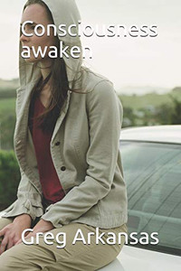 Consciousness awaken: Consciousnesses are not equal Consciousness awaken: Consciousnesses are not equal